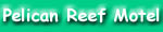 Pelican Reef Motel - Rockport, Texas Hotel, Motel